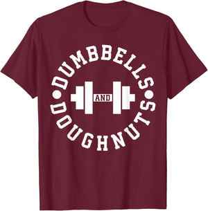 Dumbbells and Doughnuts - Funny Novelty Gym T-Shirt - T-Shirt | Maroon