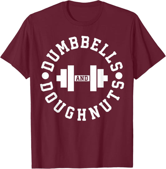 Dumbbells and Doughnuts - Funny Novelty Gym T-Shirt - T-Shirt | Maroon