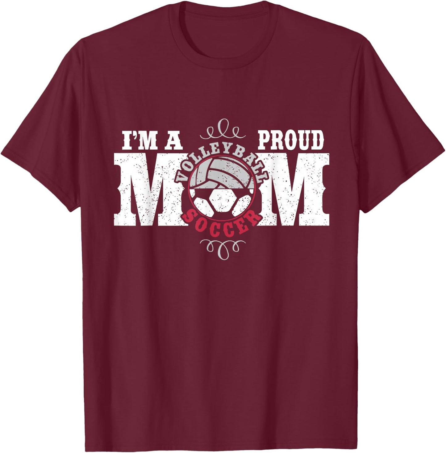 I'm a Proud Volleyball Soccer Mom - Combined Sports T-Shirt - T-Shirt | Maroon