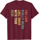 Funny You Look Really weird Doing That With Your Head Short Sleeve T-Shirt - T-Shirt | Maroon