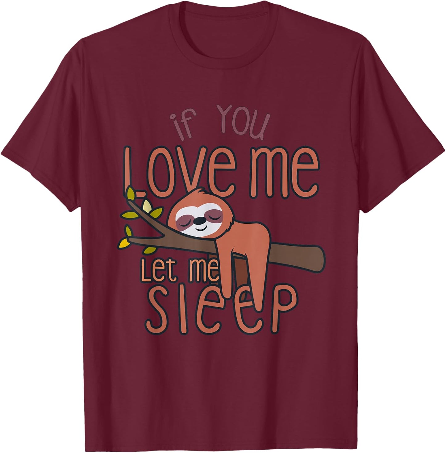 Sloth Shirt Women Men Kids Sloth Lover Gift Sloth Gift Girls T-Shirt - T-Shirt | Maroon