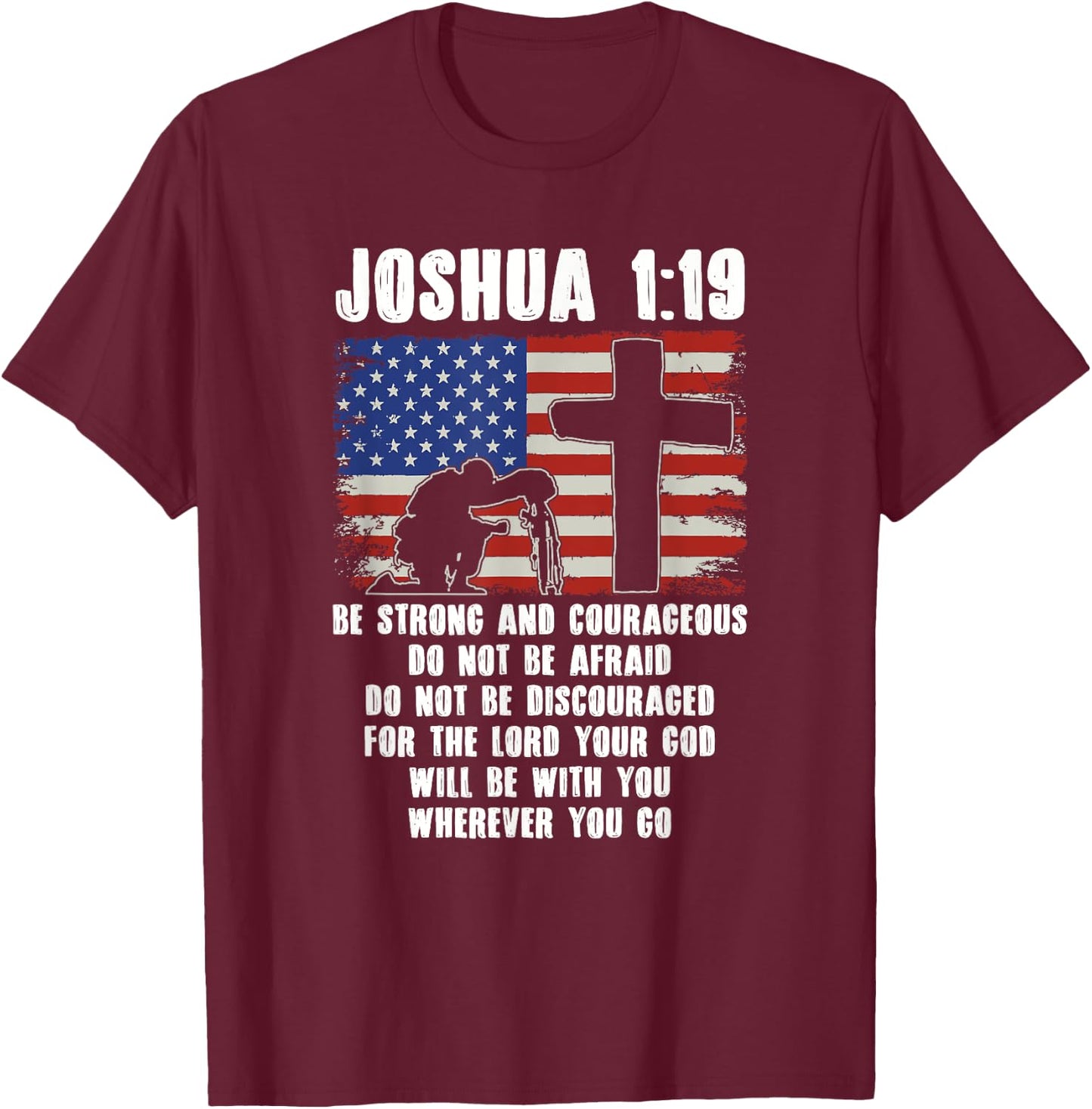 Be Strong And Courageous Do Not Be Afraid Prayer T-Shirt - T-Shirt | Maroon