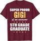 Super Proud GIGI Of A Awesome 5th Grade Graduate Graduation T-Shirt - T-Shirt | Maroon
