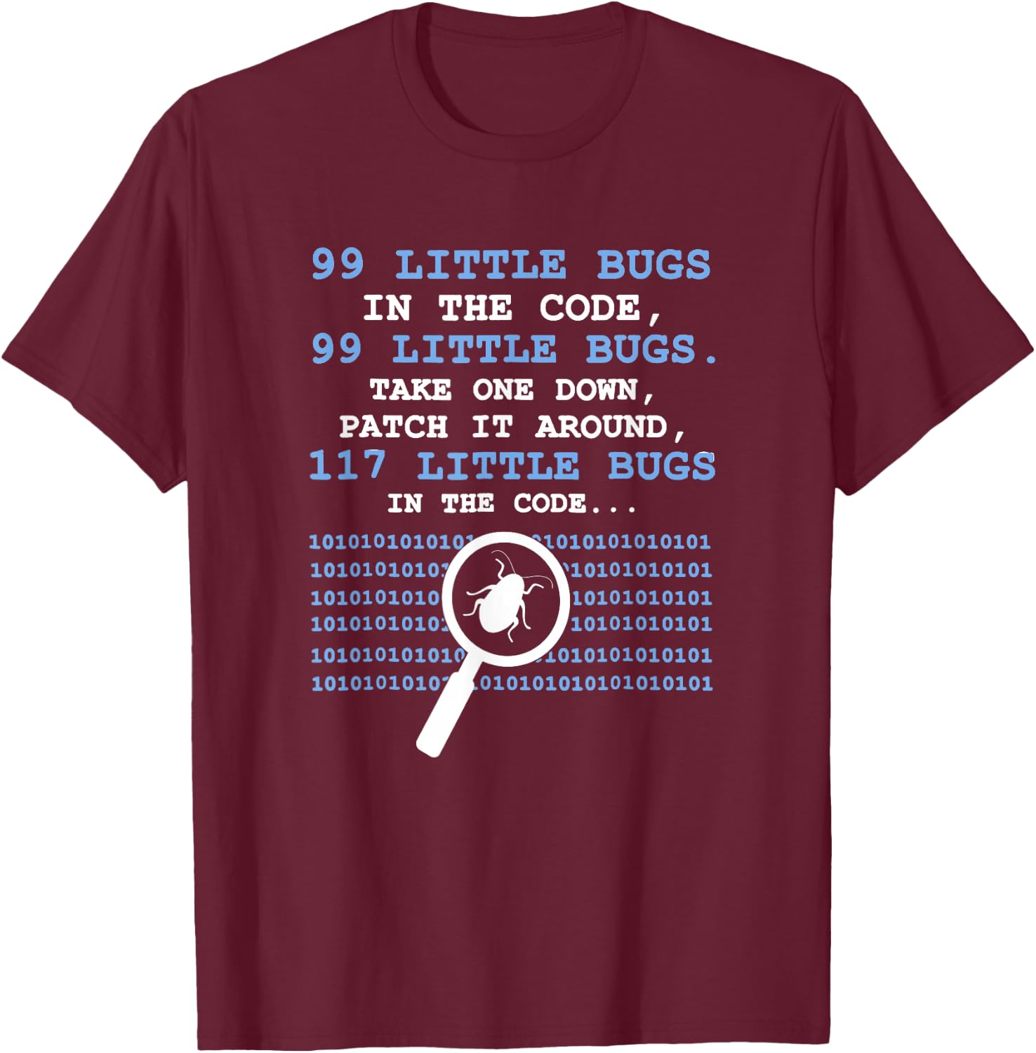 Technology Software Script HTML Network 99 little Bugs T-Shirt - T-Shirt | Maroon