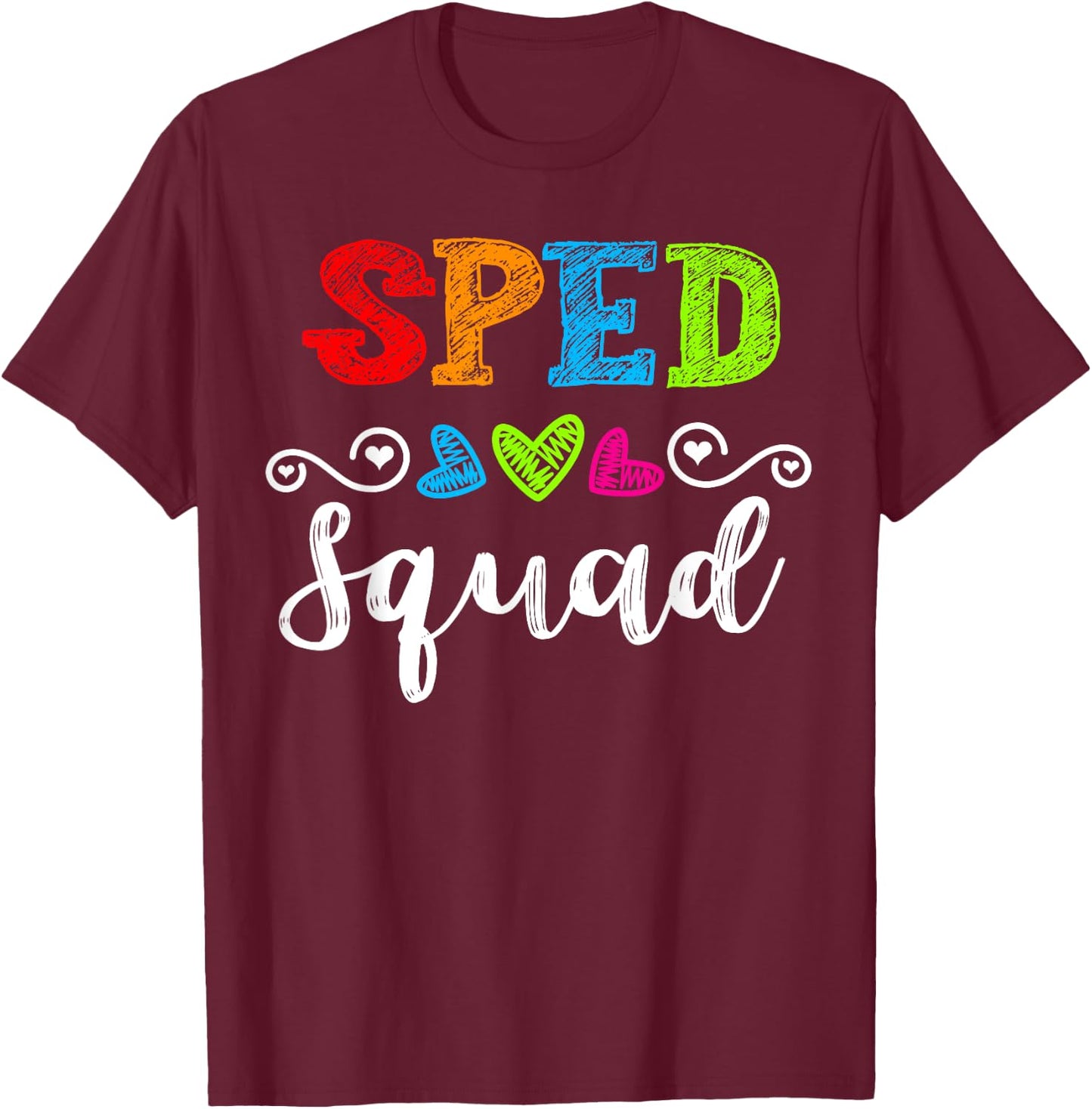Back To School Team Gift Special Ed Teacher Sped Squad Men Women Girls Kids T-Shirt - T-Shirt | Maroon
