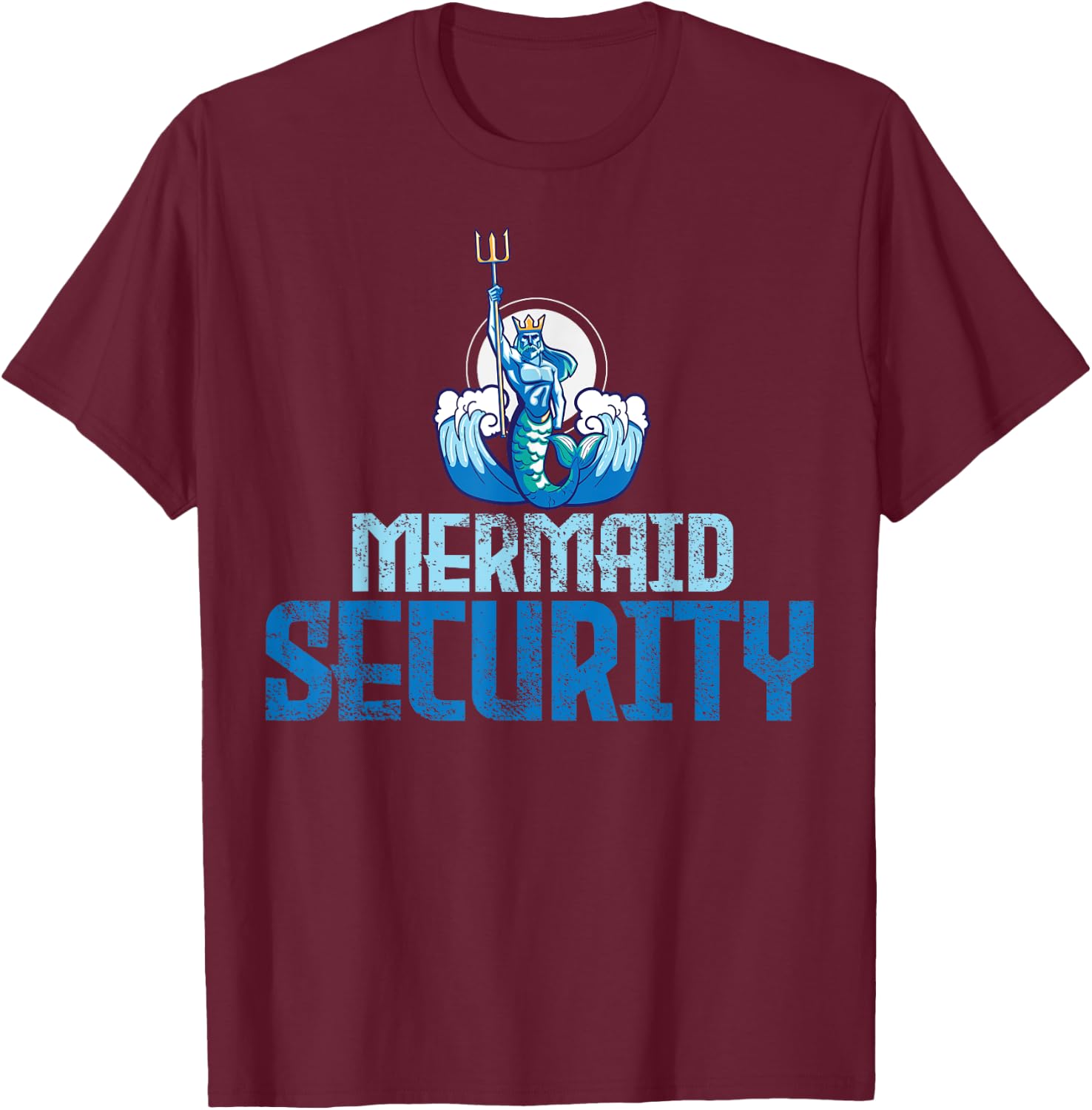 Mermaid Security Trident Gift T-Shirt - T-Shirt | Maroon