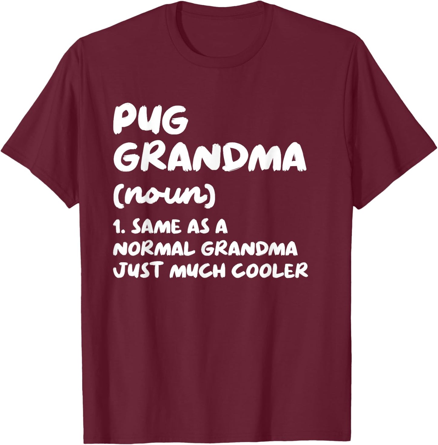 Pug Grandma Definition Dog Owner T-Shirt - T-Shirt | Maroon