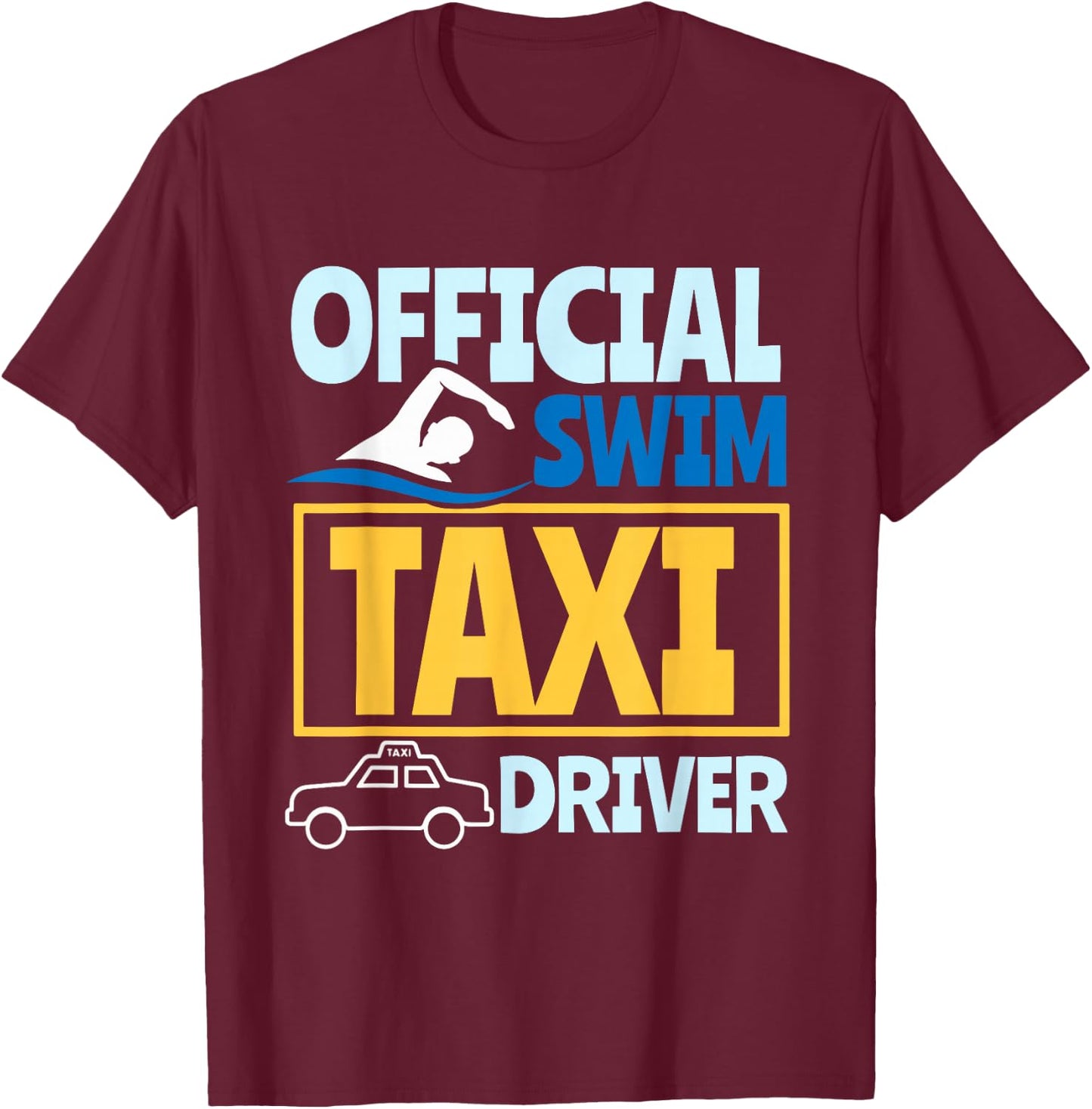 Offical Swim Taxi Driver T-Shirt - T-Shirt | Maroon