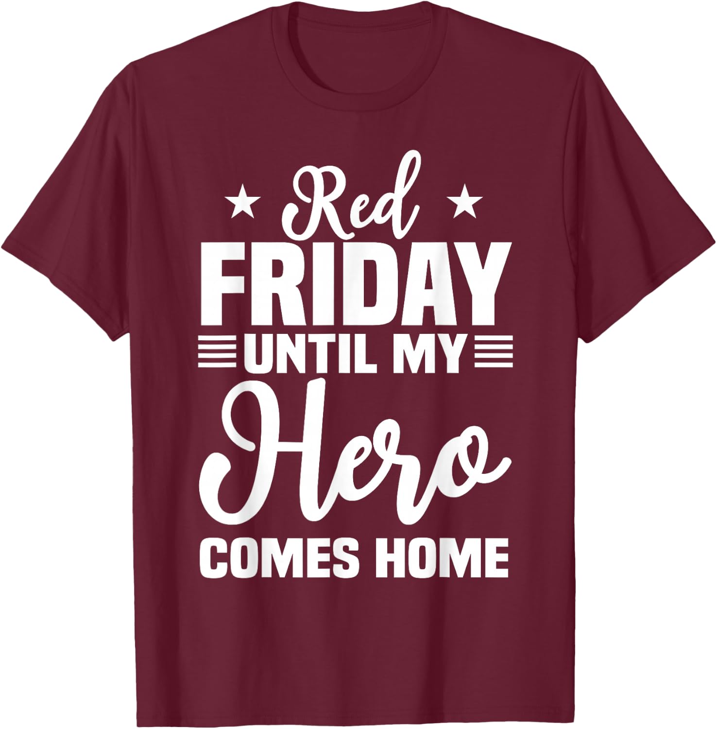 Red Friday Military Shirts Support Our Troops Remember T-Shirt - T-Shirt | Maroon