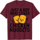 Chicken Nuggets Kids Just A Boy Who Loves Chicken Nuggets T-Shirt - T-Shirt | Maroon