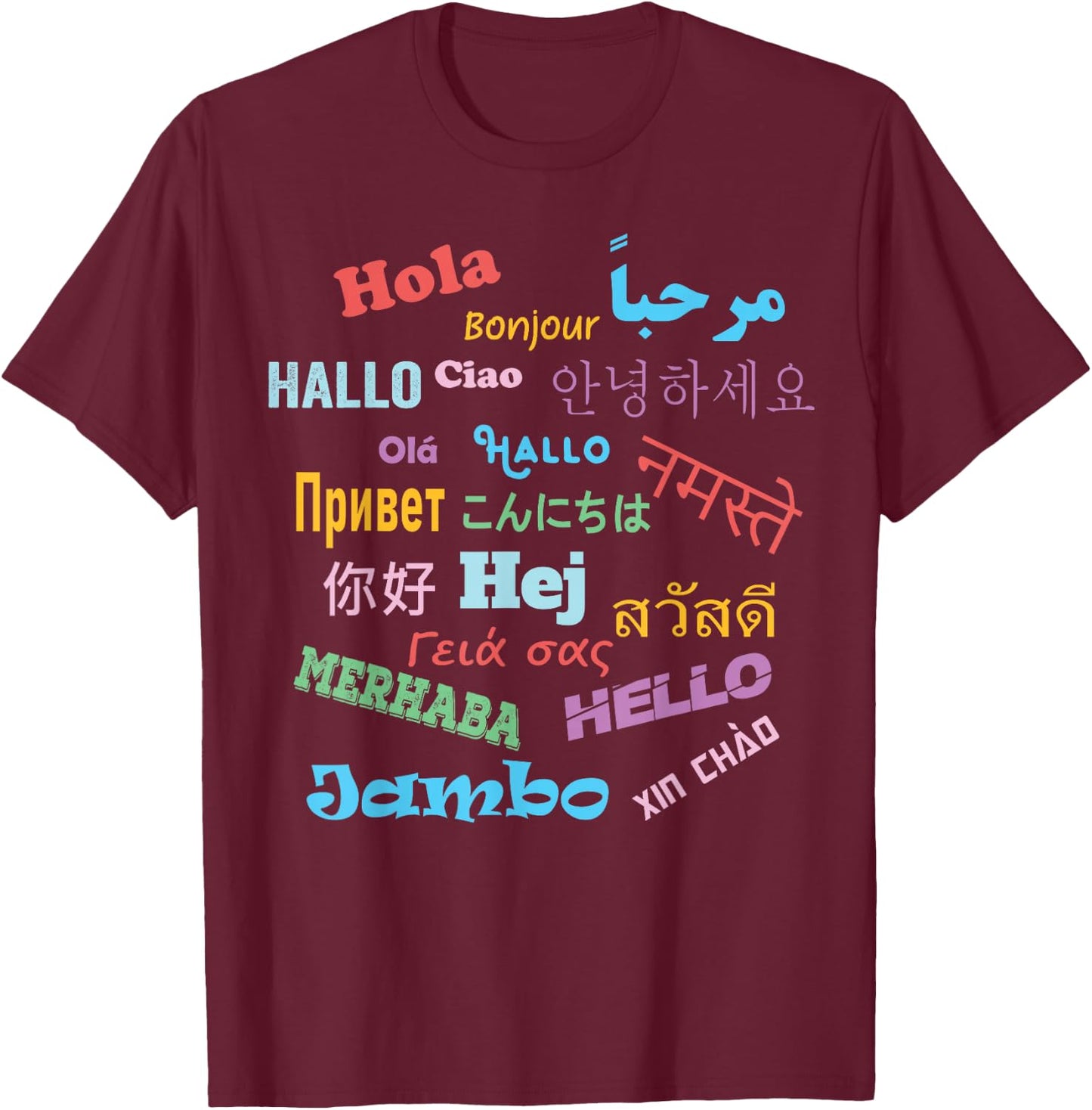 Hello Word in Different Languages Travel and Teacher T-Shirt - T-Shirt | Maroon