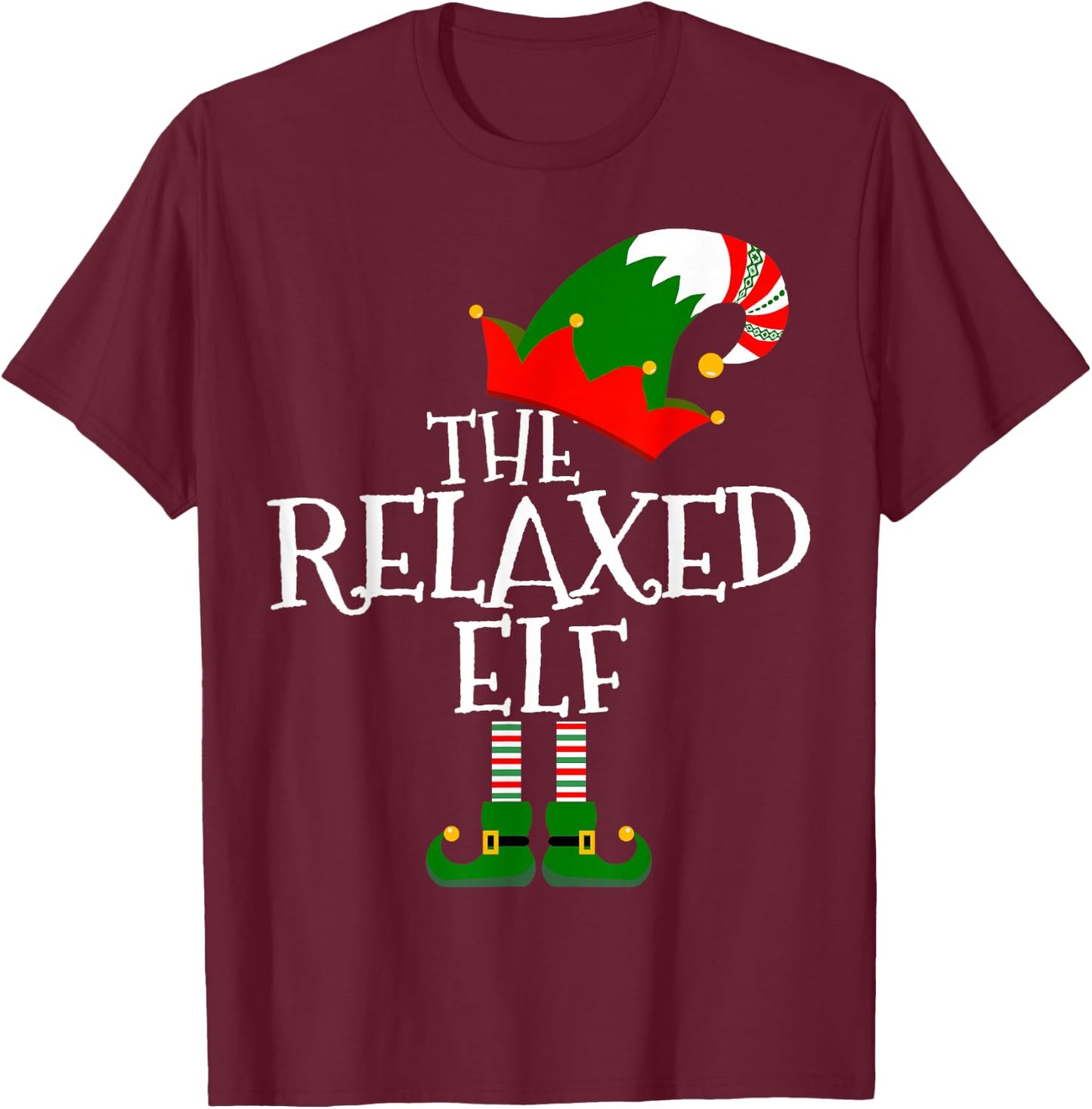 Funny The Relaxed Elf Matching Family Group Gift Christmas T-Shirt - T-Shirt | Maroon