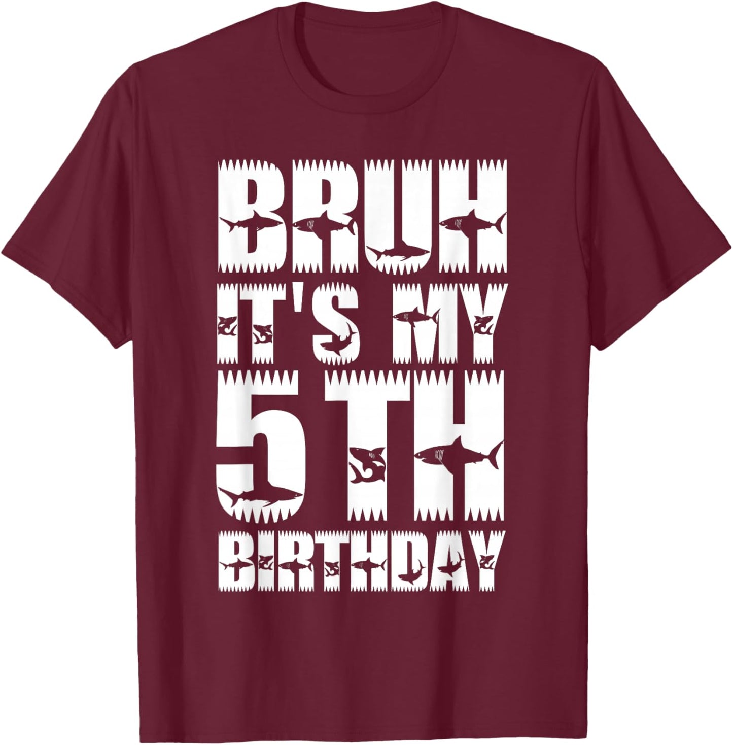 Kids Bruh It's My 5th Birthday Party Shark Lover Boys Bday T-Shirt - T-Shirt | Maroon