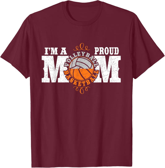 I'm a Proud Basketball Volleyball Mom - Combined Sports T-Shirt - T-Shirt | Maroon