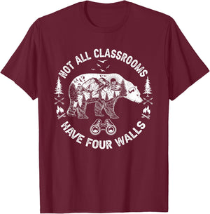 Not All Classrooms Have Four Walls Adventure bear Homeschool T-Shirt - T-Shirt | Maroon