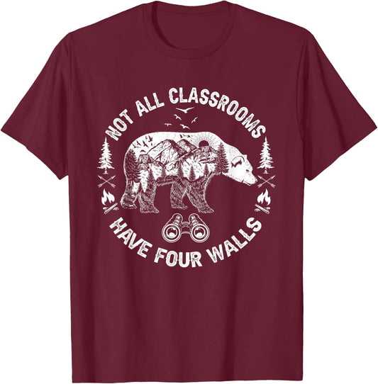 Not All Classrooms Have Four Walls Adventure bear Homeschool T-Shirt - T-Shirt | Maroon