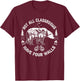 Not All Classrooms Have Four Walls Adventure bear Homeschool T-Shirt - T-Shirt | Maroon