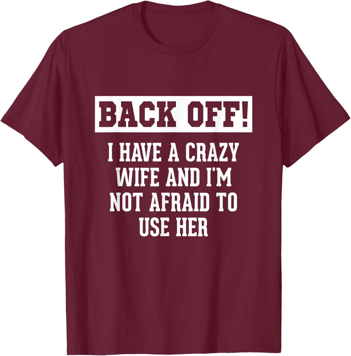 Funny Husband Gifts Men, Crazy Wife Sarcastic Husband T-Shirt - T-Shirt | Maroon