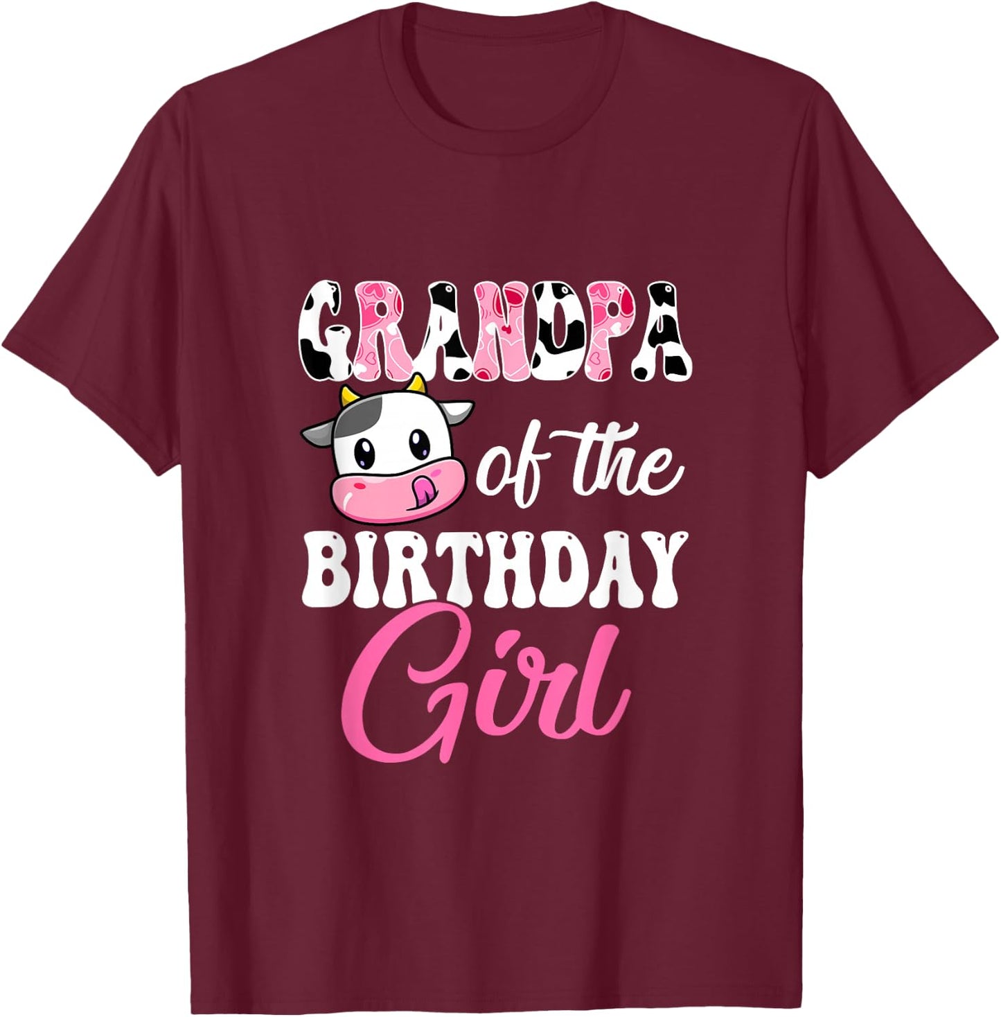 Grandpa Of The Birthday Girl Farm Cow 1St Birthday Girl T-Shirt - T-Shirt | Maroon