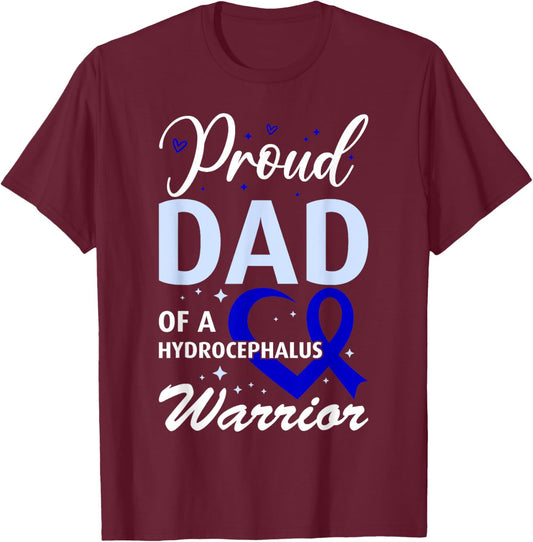 Hydrocephalus Awareness Proud Dad of a Hydrocephalus Warrior T-Shirt - T-Shirt | Maroon