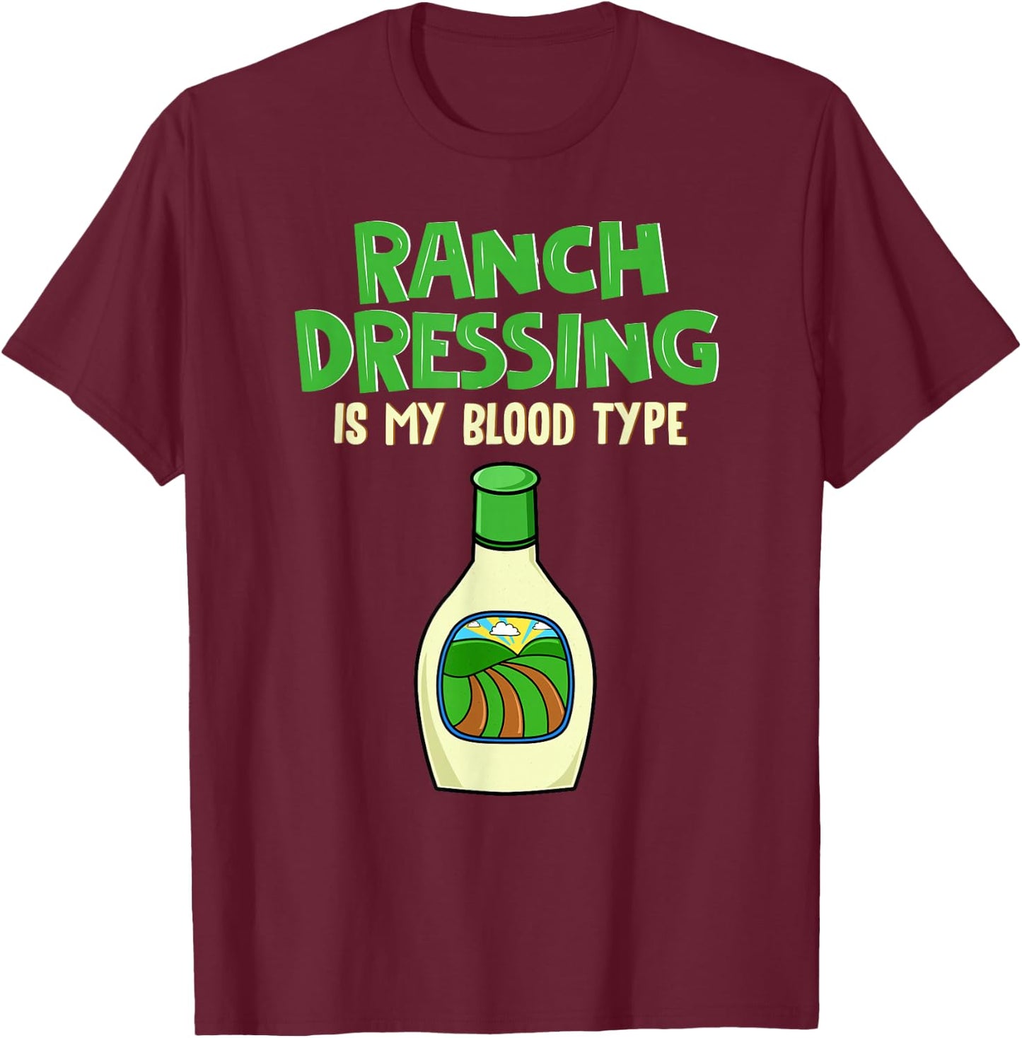 Ranch Lover Clothing Salad Dressing T-Shirt - T-Shirt | Maroon