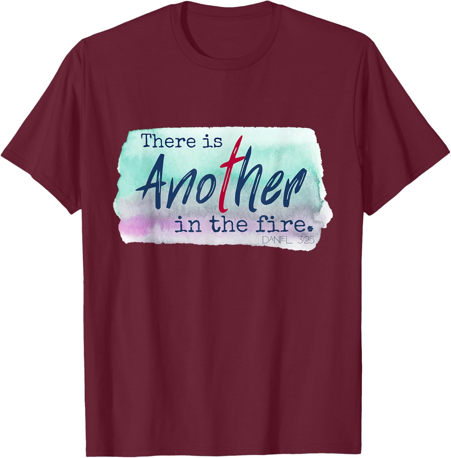 Women There is Another in the Fire Religious Scripture T-Shirt - T-Shirt | Maroon