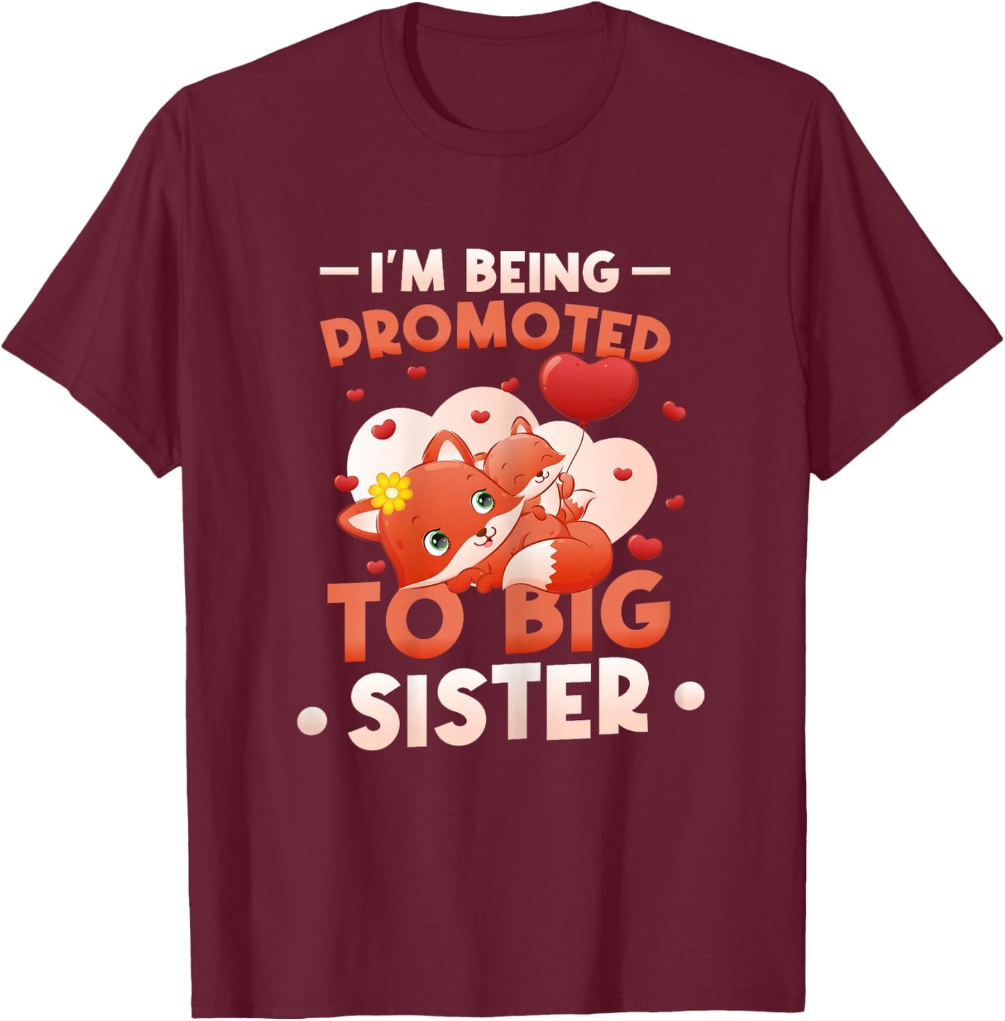 I'm Being Promoted to Big Sister 2027 Announce Pregnancy T-Shirt - T-Shirt | Maroon