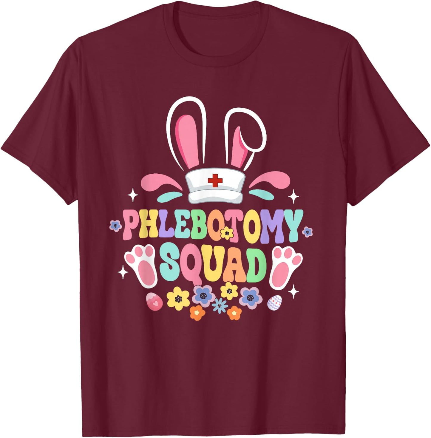 Groovy Phlebotomy Squad Phlebotomist Bunny Ear Flower Easter T-Shirt - T-Shirt | Maroon