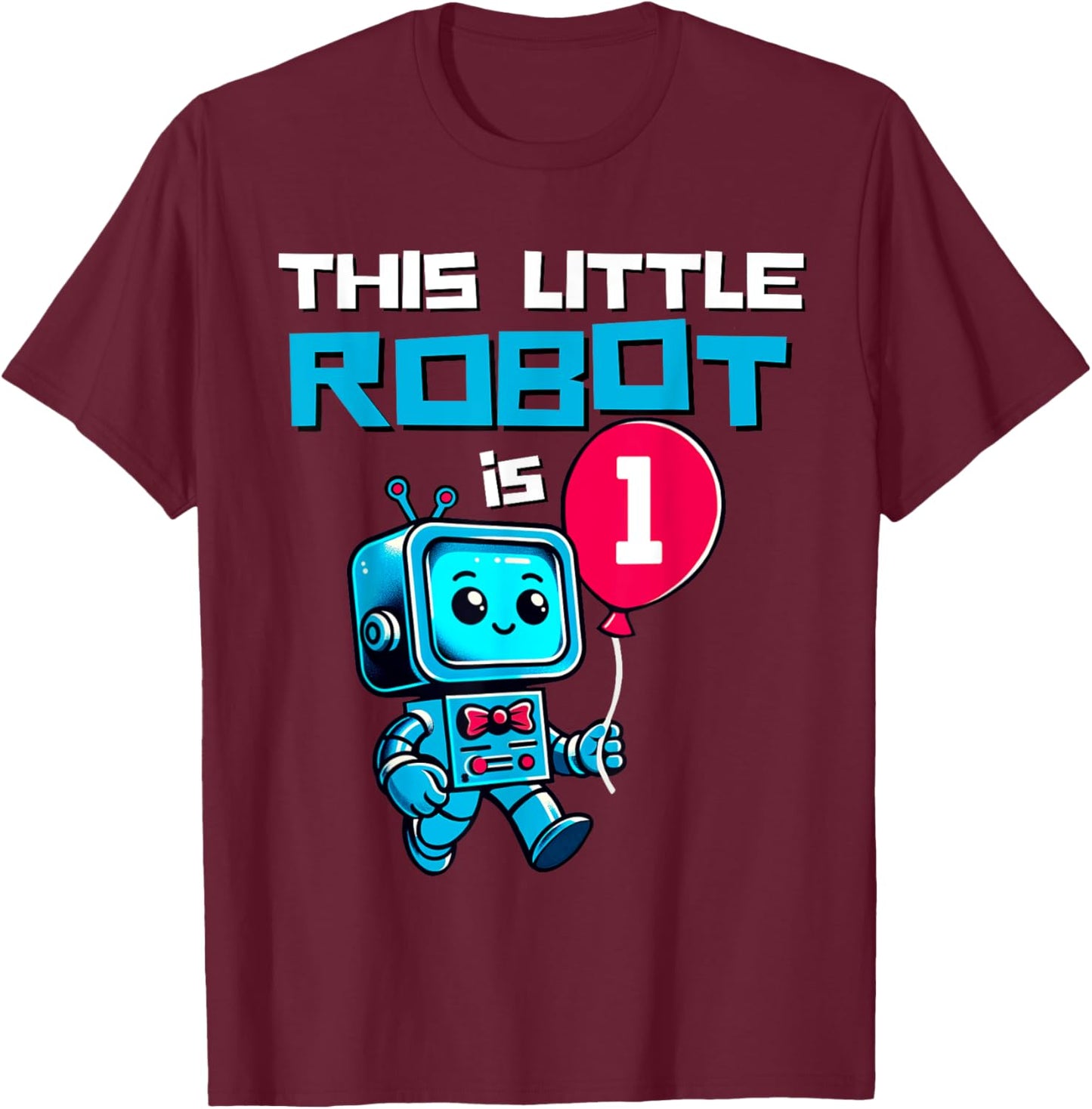Kids 1 Year Old Robot Birthday Robotic 1st Robot Science Boy T-Shirt - T-Shirt | Maroon