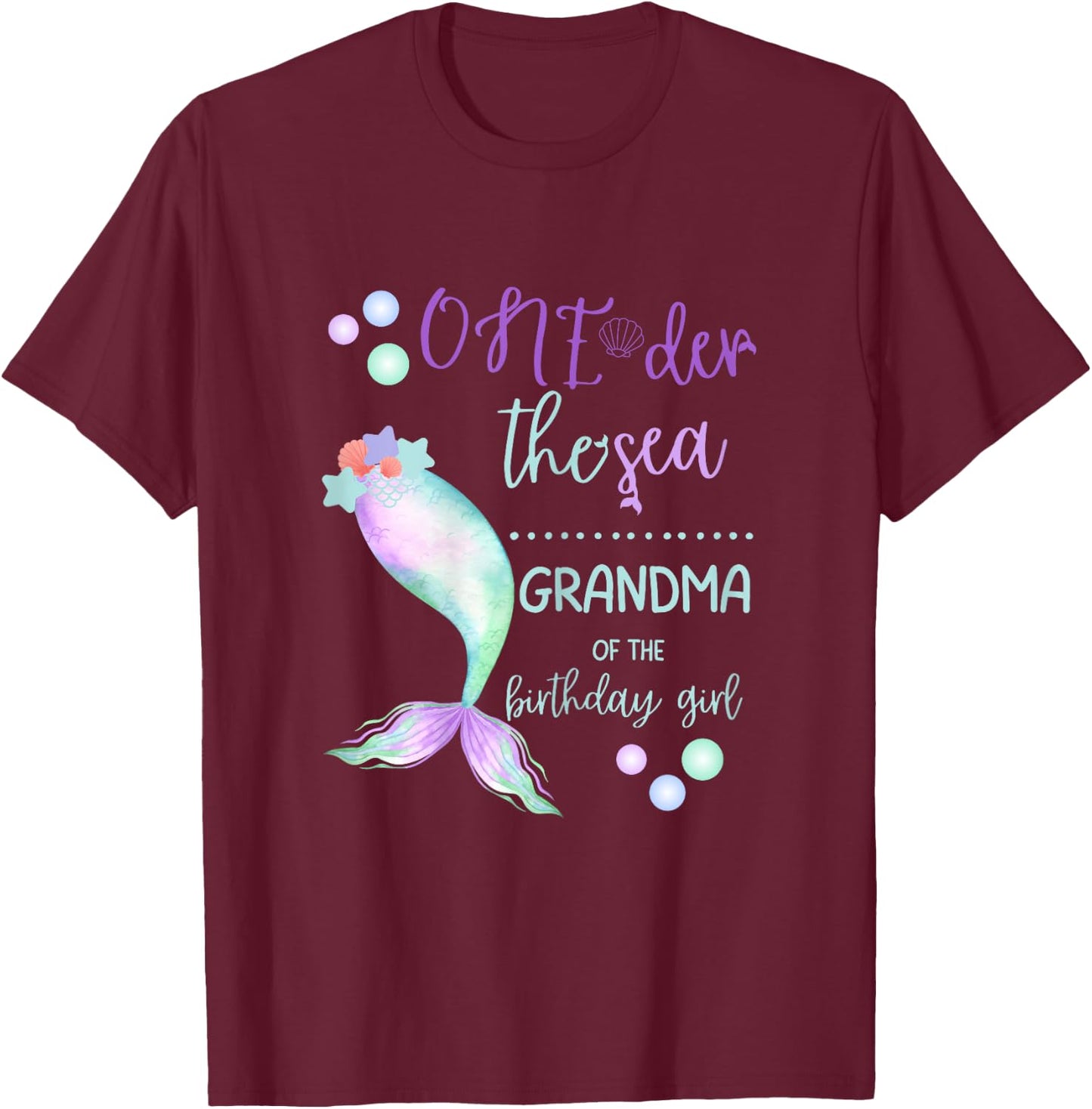 Grandma 1st Birthday Mermaid Oneder The Sea Family Matching T-Shirt - T-Shirt | Maroon