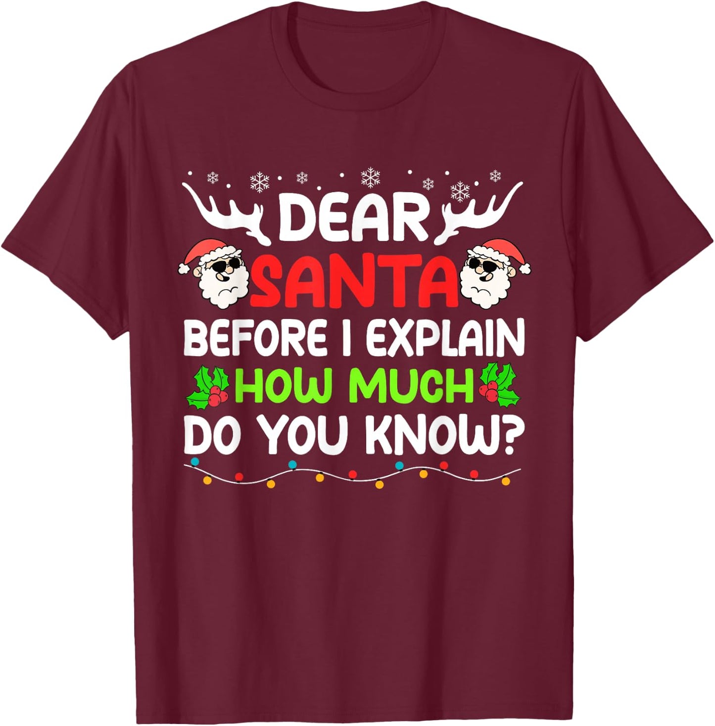 Funny Dear Santa I Can Explain Christmas For Kids Boy Adults T-Shirt - T-Shirt | Maroon