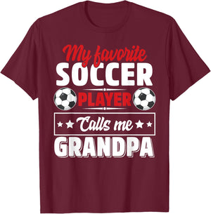 My Favorite Soccer Player Calls Me Grandpa Father's Day Cute T-Shirt - T-Shirt | Maroon