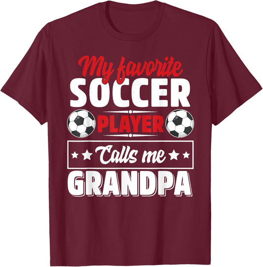 My Favorite Soccer Player Calls Me Grandpa Father's Day Cute T-Shirt - T-Shirt | Maroon