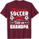 My Favorite Soccer Player Calls Me Grandpa Father's Day Cute T-Shirt - T-Shirt | Maroon