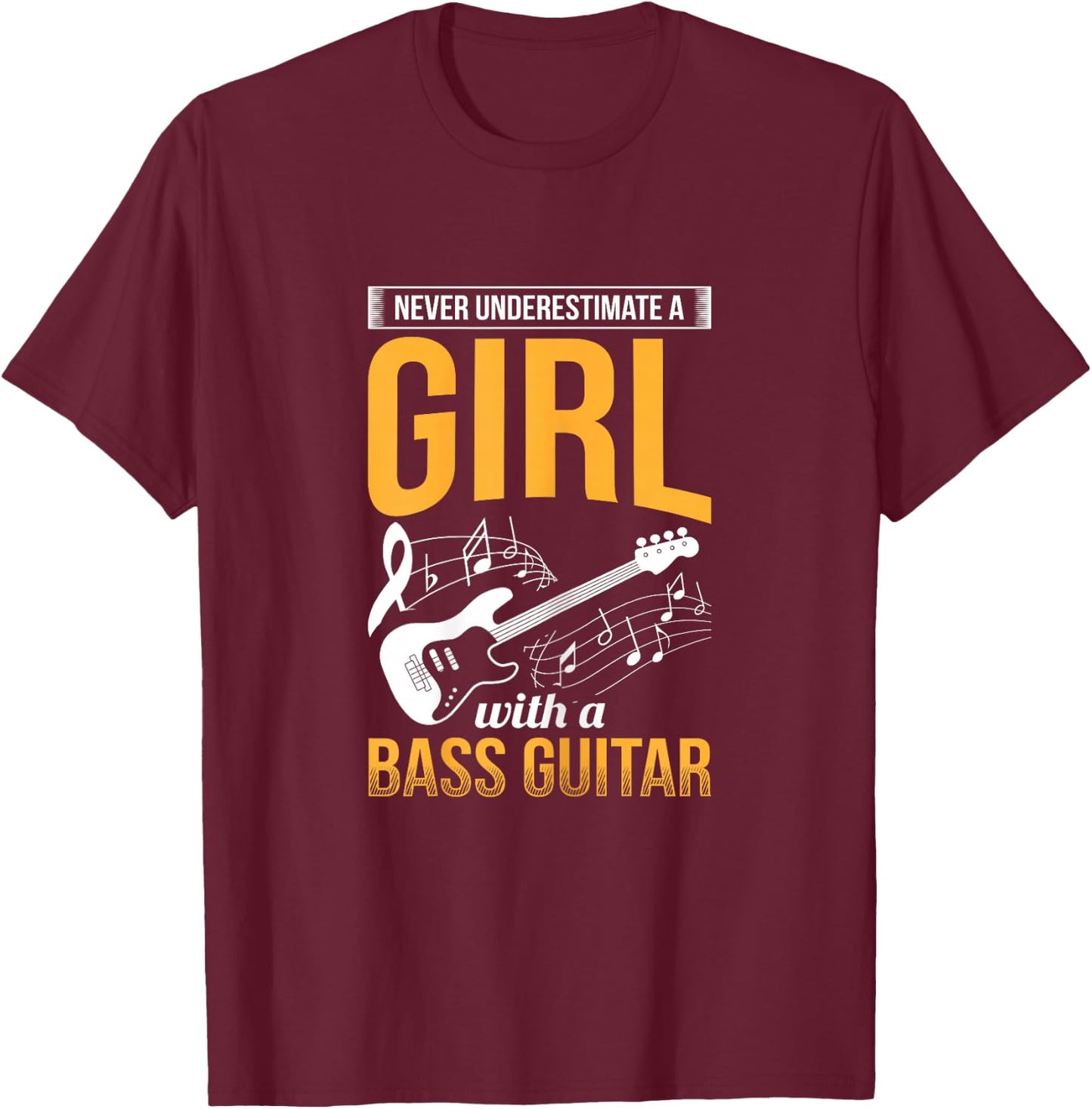 Girl With A Bass Guitar Bassist Musician Bass Player T-Shirt - T-Shirt | Maroon