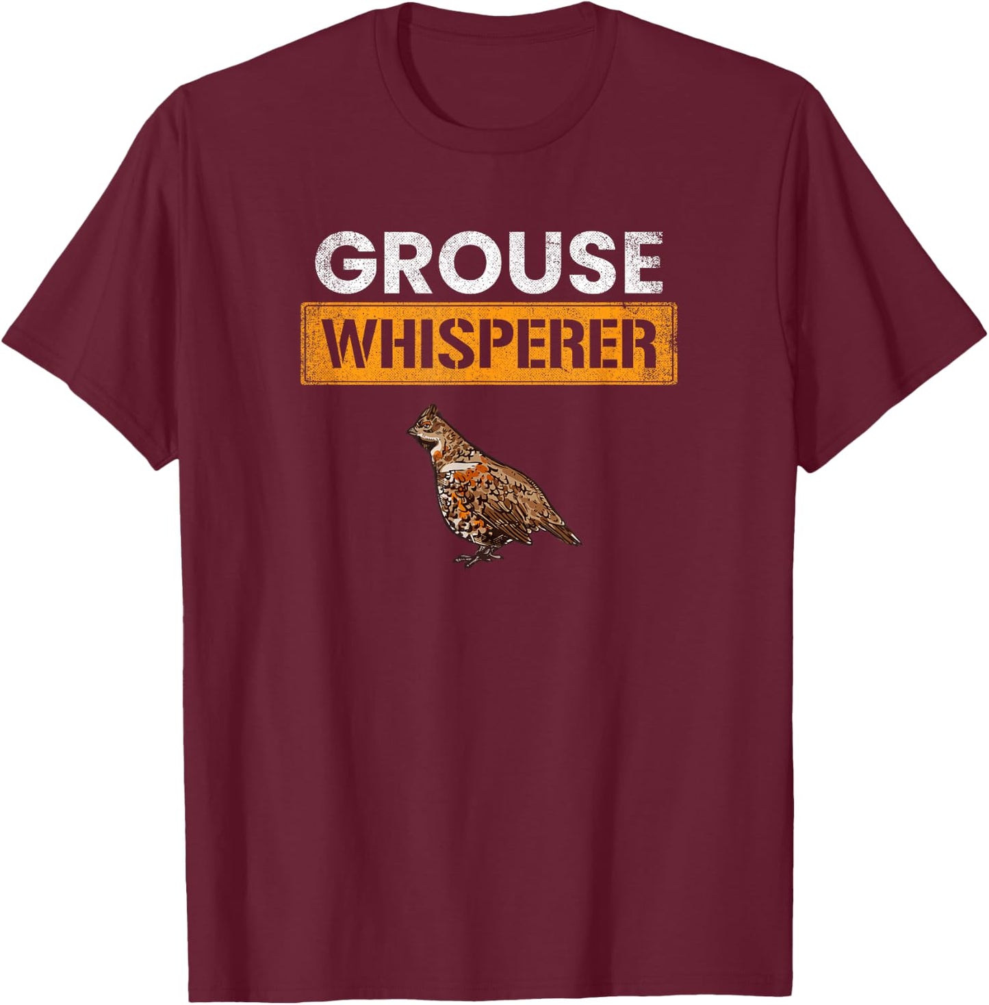 Grouse Whisperer, Bird Hunting Grouse T-Shirt - T-Shirt | Maroon