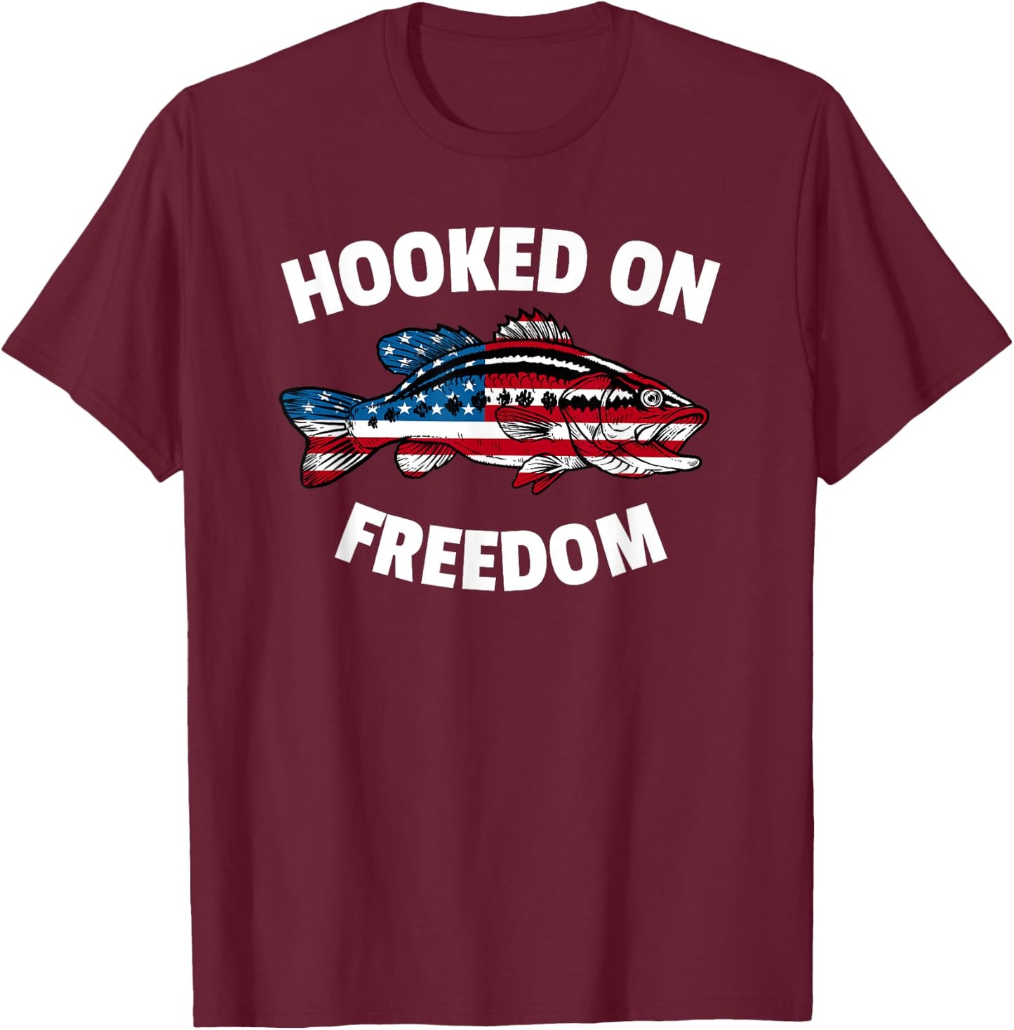 4th of July Fishing American Flag Bass Hooked On Freedom Women Kids Men T-Shirt - T-Shirt | Maroon