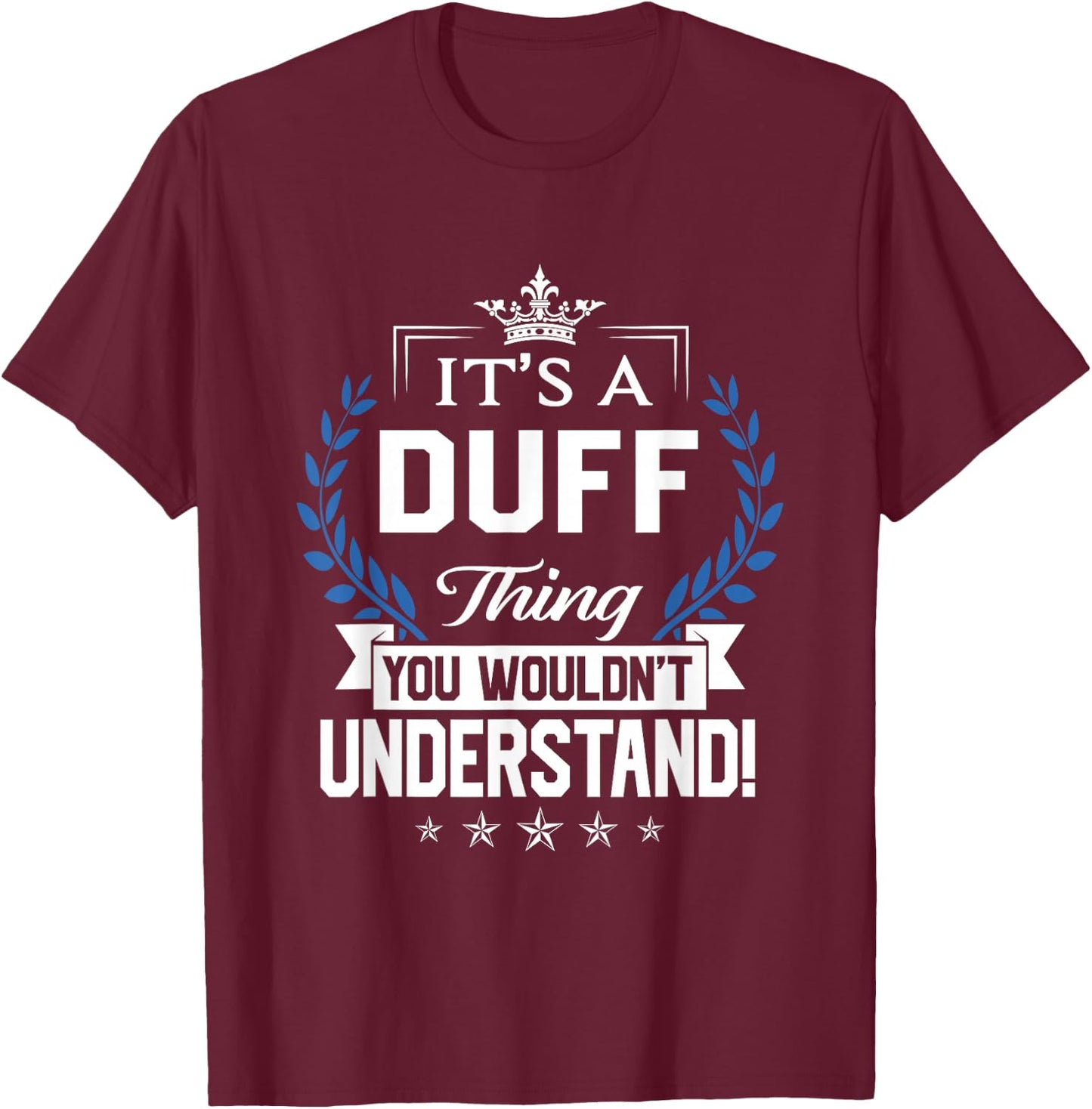 Duff Name - Duff Thing Name You Wouldn't Understand T-Shirt - T-Shirt | Maroon