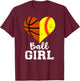 Ball Girl Heart Funny Softball Basketball Girl T-Shirt - T-Shirt | Maroon