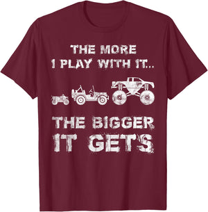 The More I Play With It...The Bigger It Gets Truck T-Shirt - T-Shirt | Maroon
