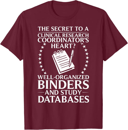 Clinical Research Assistant Clinical Research Coordinator T-Shirt - T-Shirt | Maroon