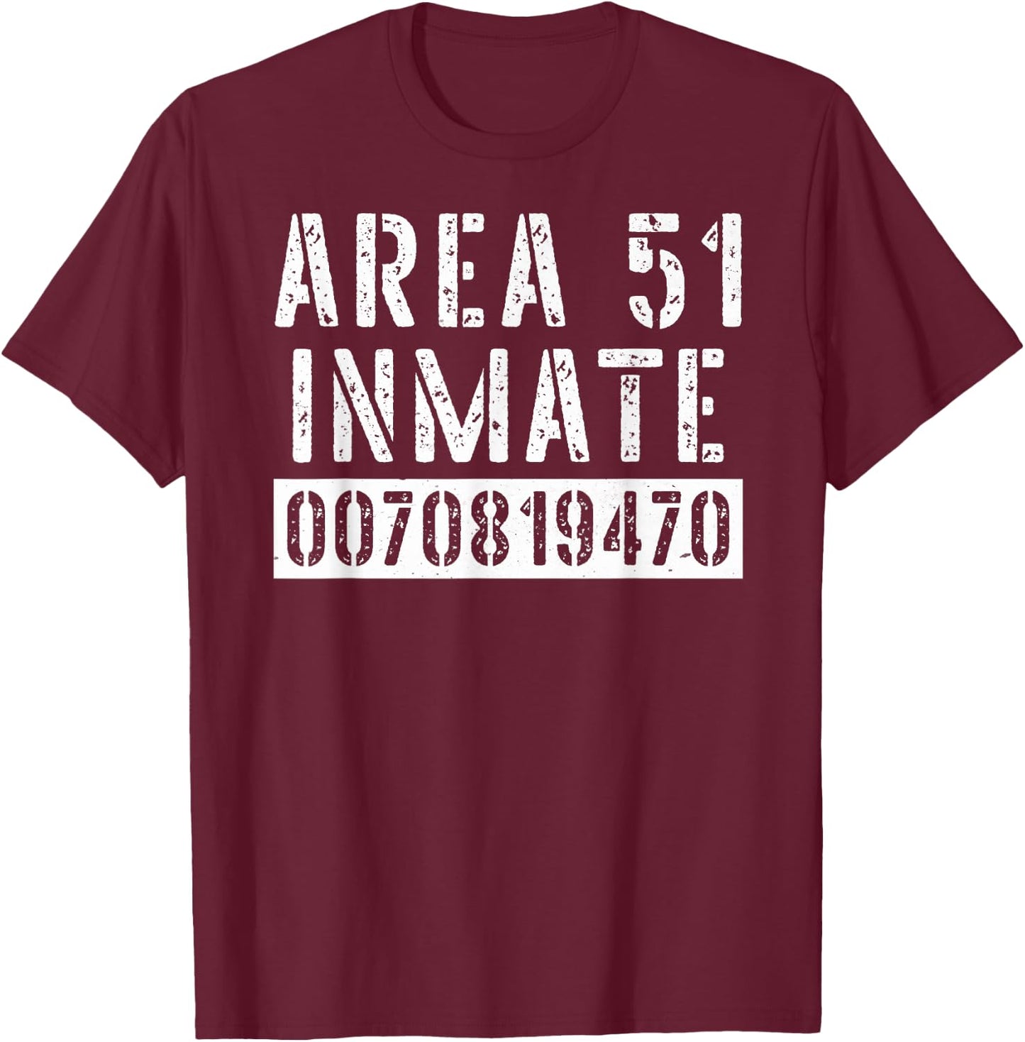 Area 51 Inmate Alien UFO Roswell T-Shirt - T-Shirt | Maroon