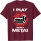 I Play Heavy Metal Tuba Sousaphone Marching Band T-Shirt - T-Shirt | Maroon
