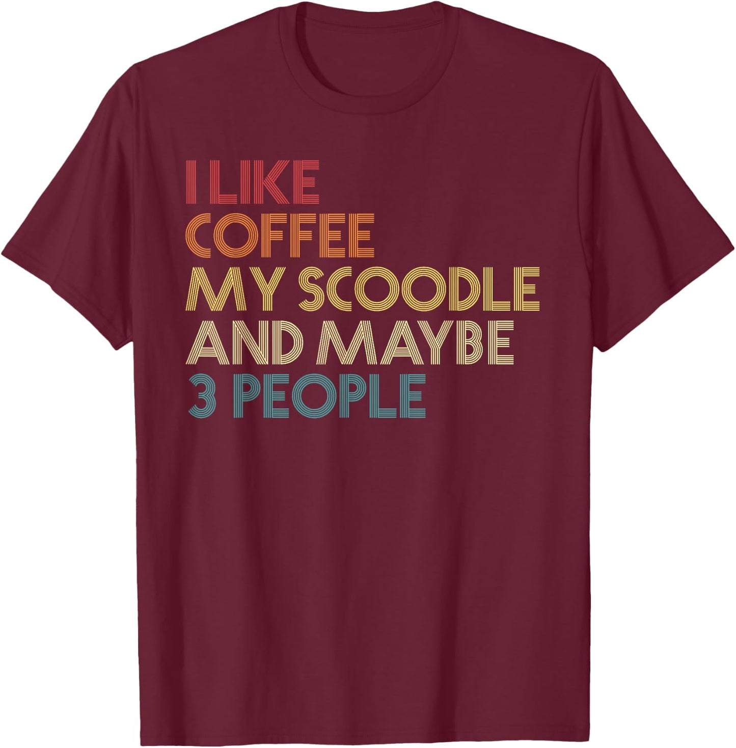 Scoodle Dog Owner Coffee Lovers Funny Saying Vintage Retro T-Shirt - T-Shirt | Maroon