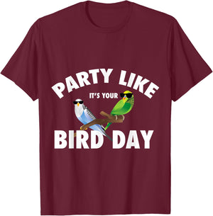 Party Like It's Your Bird Day Parakeet Budgie Bird Lover T-Shirt - T-Shirt | Maroon
