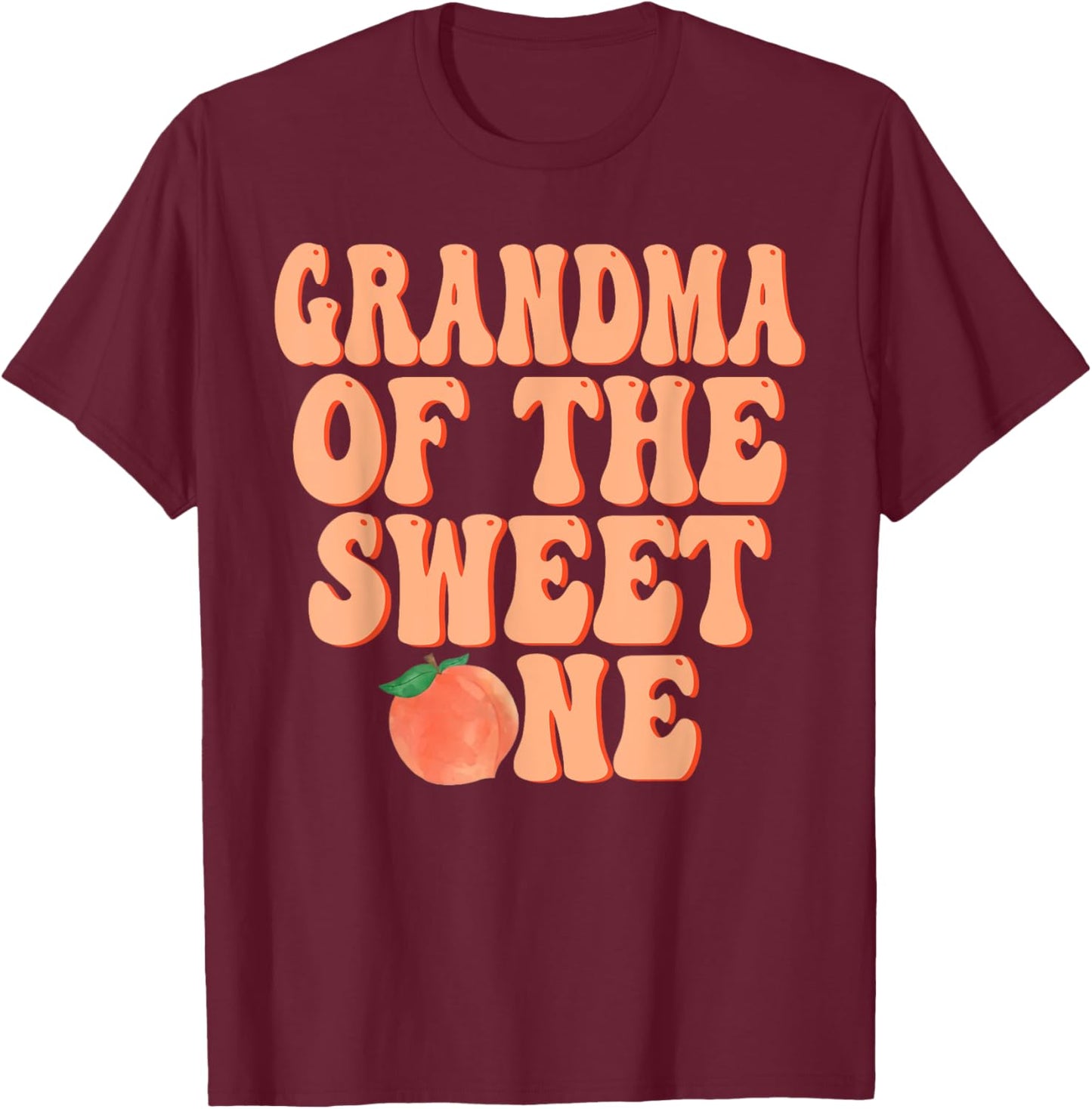 Grandma of The Sweet One Peach 1st Birthday on Peach T-Shirt - T-Shirt | Maroon