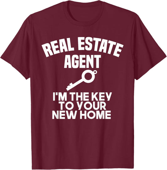 Real Estate Agent I'm the Key To Your New Home Realtor T-Shirt - T-Shirt | Maroon