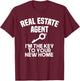 Real Estate Agent I'm the Key To Your New Home Realtor T-Shirt - T-Shirt | Maroon