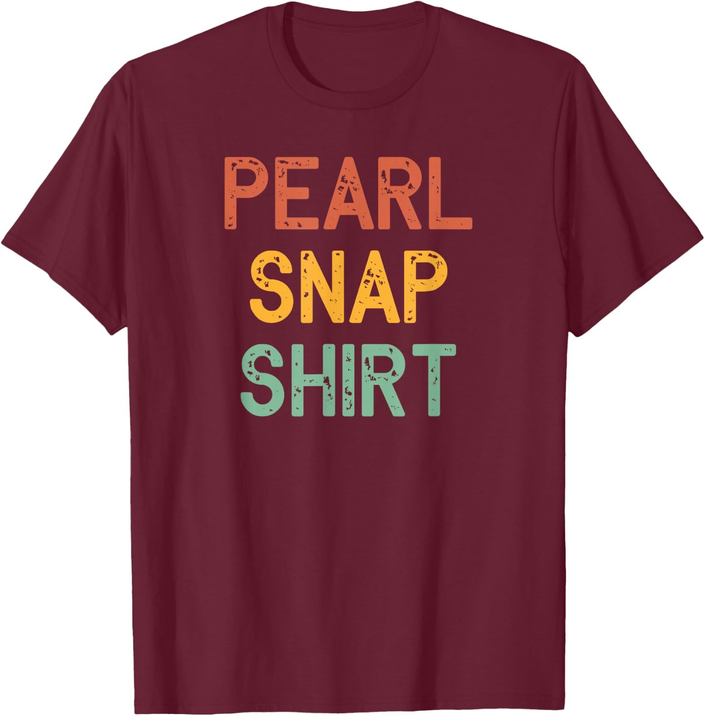 Texas Cowboy and Western Style for Rodeo Lovers a Pearl Snap T-Shirt - T-Shirt | Maroon