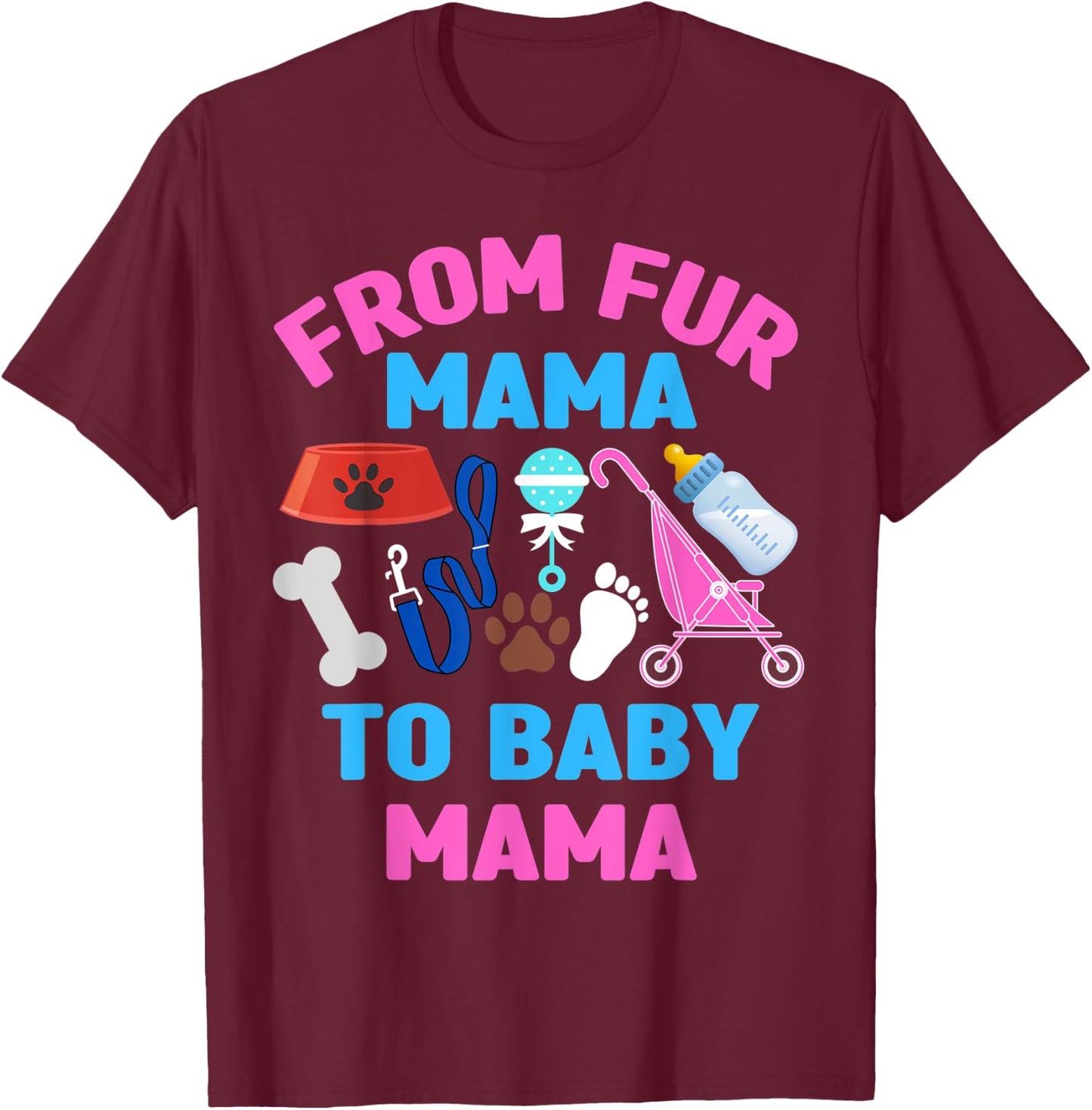 From Fur Mama To Baby Mama Cat Dog Lover New Mom Pregnancy T-Shirt - T-Shirt | Maroon